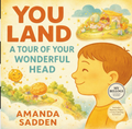 You Land: A Tour of Your Wonderful Head