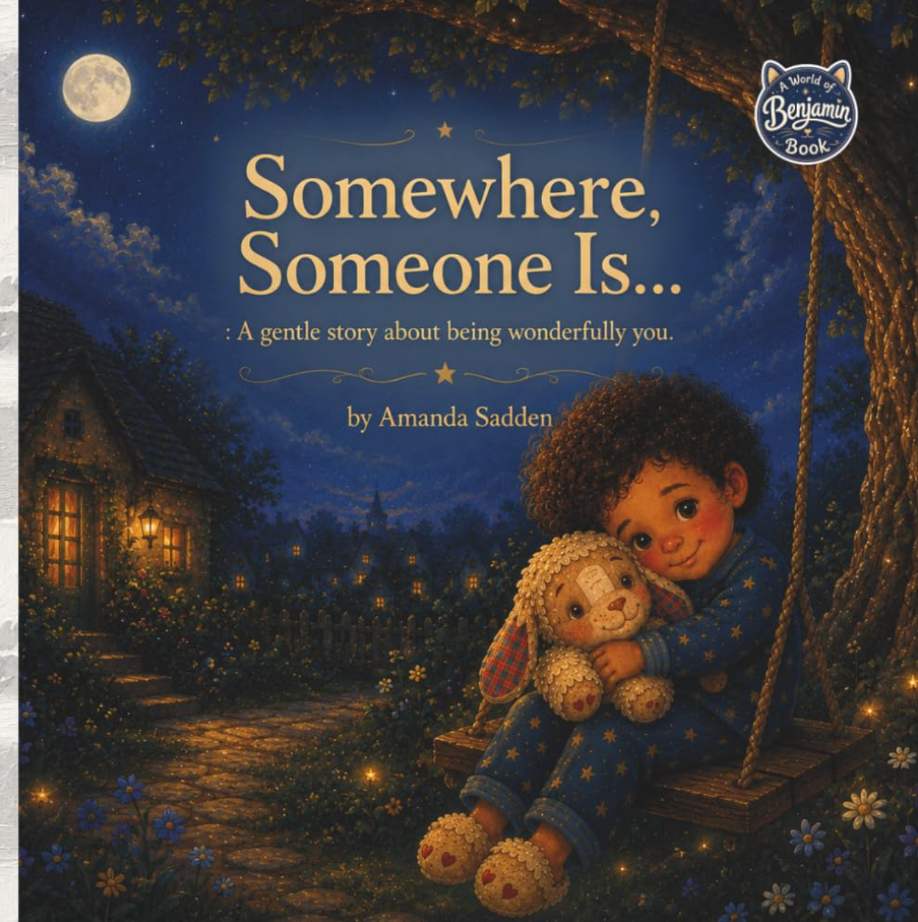 Somewhere, Someone Is…: A Gentle Story About Being Wonderfully You